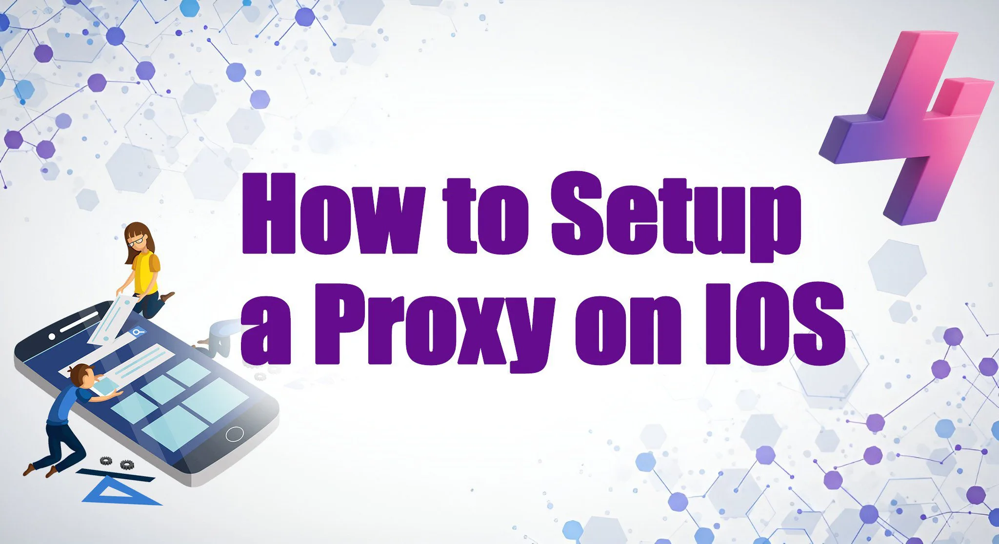 How to setup a proxy on iOS graphic with cartoon people working on a large smartphone and tech-themed background.